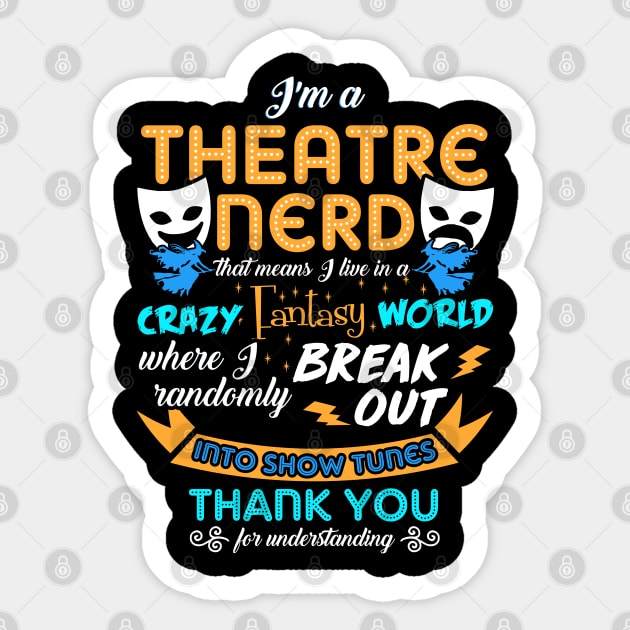 Theatre Gift. Theatre Nerd Gift. Sticker by KsuAnn